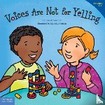 Verdick, Elizabeth - Voices Are Not for Yelling / La voz no es para gritar