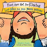 Elizabeth Verdick, Marieka Heinlen - Feet are Not for Kicking / Los Pies no son para Patear