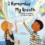 Rummel, Lynn - I Remember My Breath: Mindful Breathing for All My Feelings