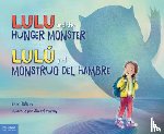 Talkin, Erik - Lulu and the Hunger Monster / Lulú Y El Monstruo del Hambre
