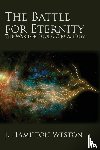 Weston, J Hamilton - The Battle for Eternity