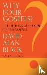 Black, David Alan - Why Four Gospels?