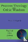 Epperly, Bruce G - Process Theology and Celtic Wisdom
