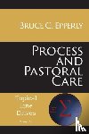 Epperly, Bruce G - Process and Pastoral Care
