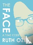 Ozeki, Ruth - The Face: A Time Code