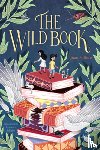 Juan Villoro, Lawrence Schimel - The Wild Book