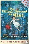 Kashiwaba, Sachiko - The Village Beyond the Mist