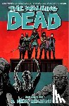 Kirkman, Robert - The Walking Dead Volume 22: A New Beginning