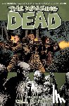 Kirkman, Robert - The Walking Dead Volume 26: Call To Arms