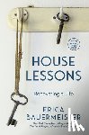 Bauermeister, Erica - House Lessons