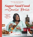 Mayes, Rosie - Super Soul Food with Cousin Rosie