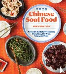 Chou, Hsiao-Ching - Chinese Soul Food: A Friendly Guide for Homemade Dumplings, Stir-Fries, Soups, and More