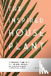 Stearns, Jen - The Inspired Houseplant