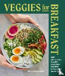 Galloway, Willi - Veggies for Breakfast