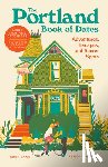 Dawn, Eden - The Portland Book of Dates, 2nd Edition: Adventures, Escapes, and Secret Spots