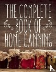 The United States Department of Agriculture - The Complete Book of Home Canning