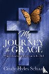 Schaap, Cindy Hyles - My Journey to Grace