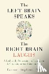 Ransom (Ransom Stephens) Stephens - The Left Brain Speaks, the Right Brain Laughs