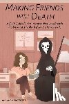 Laura (Laura Pritchett) Pritchett - Making Friends with Death