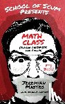 Mastro, Jeremiah - School of Scum Presents: Math Class