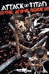Isayama, Hajime - Attack On Titan: The Anime Guide