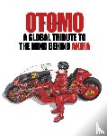 Various - Otomo: A Global Tribute To The Mind Behind Akira