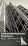 - Earthquake-Resistant Structures: Design and Analytical Aspects