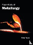  - Essentials of Metallurgy