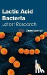  - Lactic Acid Bacteria: Latest Research