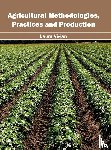  - Agricultural Methodologies, Practices and Production