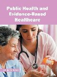  - Public Health and Evidence-Based Healthcare