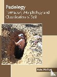  - Pedology: Formation, Morphology and Classification of Soil