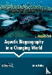  - Aquatic Biogeography in a Changing World