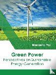  - Green Power: Perspectives on Sustainable Energy Generation