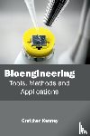  - Bioengineering: Tools, Methods and Applications