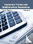  - Economic Theory and Mathematical Economics: Volume II