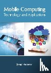  - Mobile Computing: Technology and Applications