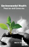  - Environmental Health: Practice and Concerns