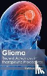  - Glioma: Recent Advances in Therapeutic Procedures