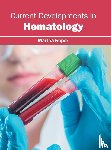  - Current Developments in Hematology