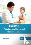  - Pediatrics: Pathophysiology, Diagnosis and Clinical Management