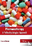  - Pharmacotherapy: A Pathophysiological Approach