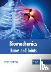  - Biomechanics: Bones and Joints