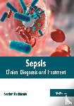  - Sepsis: Clinical Diagnosis and Treatment - Clinical Diagnosis and Treatment