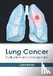  - Lung Cancer: Evaluation and Management