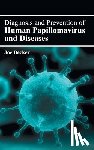  - Diagnosis and Prevention of Human Papillomavirus and Diseases