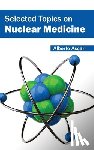  - Selected Topics on Nuclear Medicine