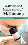  - Treatment and Management of Melanoma