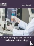  - Clinical Principles and Analytical Techniques in Toxicology