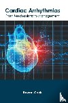  - Cardiac Arrhythmias: From Mechanisms to Management